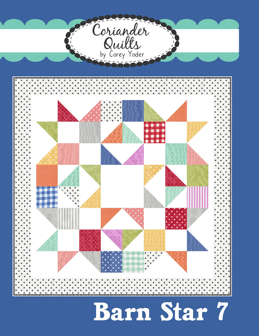 Barn Star 7 quilt pattern by Coriander Quilts