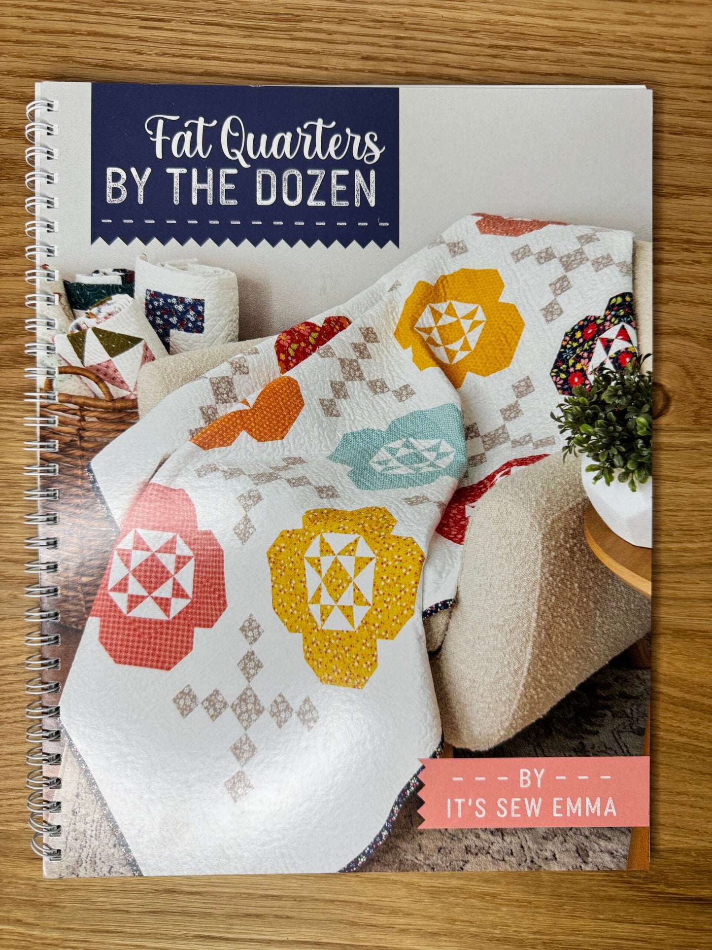 Fat Quarters by the Dozen Book by It’s Sew Emma