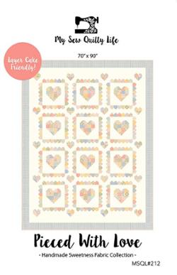 Pieced With Love Layer Cake quilt pattern by My Sew Quilty Life