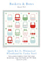 Whimsical Woodland – Baskets & Bows Quilt Kit