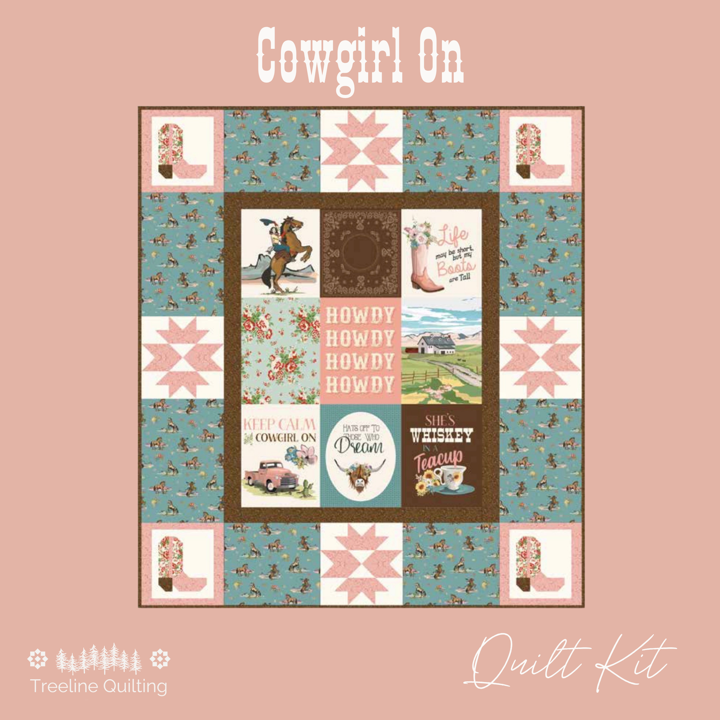 A quilt kit cover titled 'Cowgirl On' showing a square patchwork quilt design with western-themed panels, including cowboy boots, stars, floral patterns, and text like 'Howdy Howdy' and 'Rancho Semental.' The background is a solid dusty pink, with 'Treeline Quilting' branding at the bottom left and 'Quilt Kit' at the bottom right. Fabric panel and coordinates by Echo Park