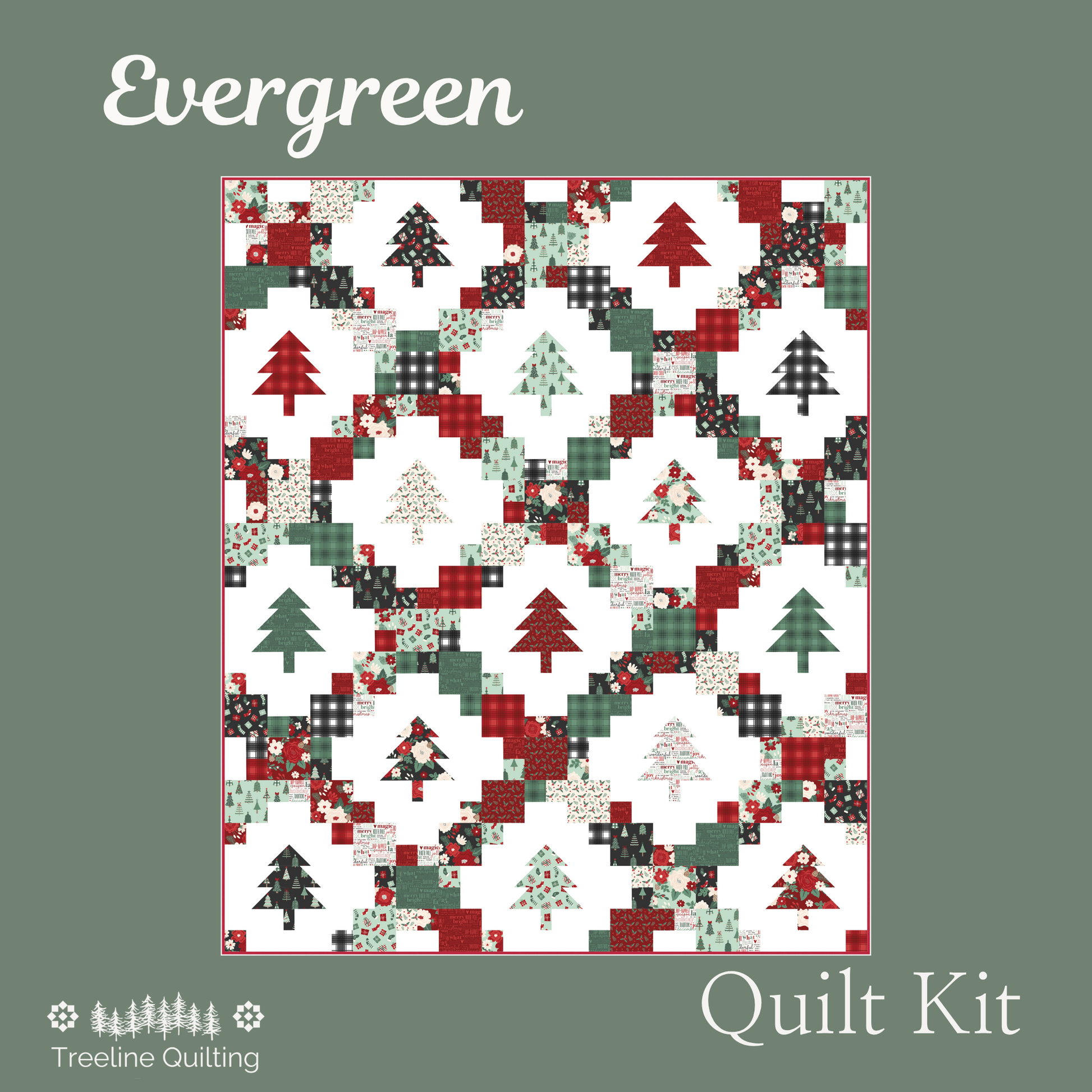 A quilt kit cover design featuring a Christmas-themed patchwork quilt with red, green, black, and white geometric patterns and tree motifs, set against a muted green background with the text 'Evergreen Quilt Kit' and 'Treeline Quilting' visible.  Features the Evergreen Wishes fabric by Traci Reed and the Evergreen quilt pattern by Cluck Cluck Sew