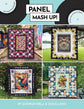 Panel Mashup! – 20 Creative Quilt Projects for Fabric Panels