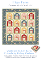 I Spy Farm Box Quilt Kit featuring Lil' Farm Friends Fabric
