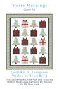 Merry Mornings Quilt Kit