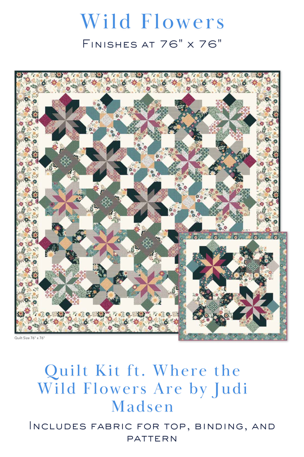 Wild Flowers Quilt Kit featuring floral fabrics from the Where the Wild Flowers Are collection by Judi Madsen for Riley Blake Designs. Includes the pattern, quilt top, and binding. 